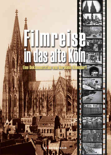 Filmreise in das alte Köln