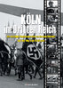 Köln im »Dritten Reich« Teil 1: Der Weg in die NS-Diktatur