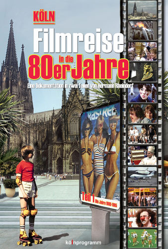 Köln: Filmreise in die 80er Jahre Teil 1
